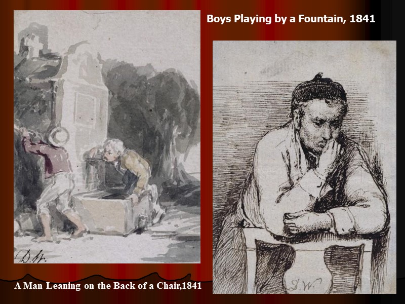 Boys Playing by a Fountain, 1841 A Man Leaning on the Back of a